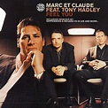 Feel You von Marc et Claude feat. Tony Hadley bei Amazon Music - Amazon.de