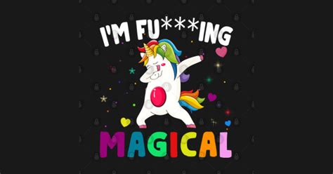 Im Fucking Magical Unicorn Im Fucking Magical T Shirt Teepublic