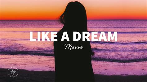 Mauve Like A Dream Lyrics Youtube