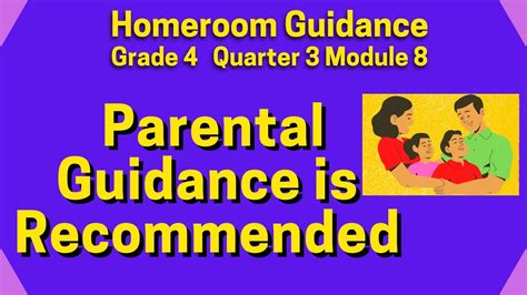Homeroom Guidance 4 Parental Guidance Is Recommended Quarter 3 Module 8