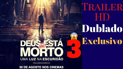 Trailer Deus N O Est Morto Uma Luz Na Escurid O Dublado Hd