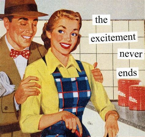 Anne Taintor → The Excitement Never Ends Retro Humor Vintage Humor Book Parody