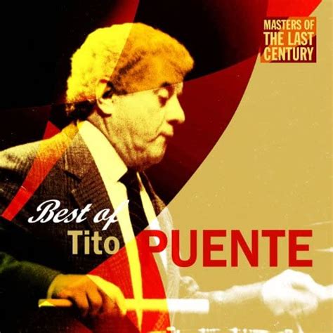 masters of the last century best of tito puente by tito puente on amazon music uk