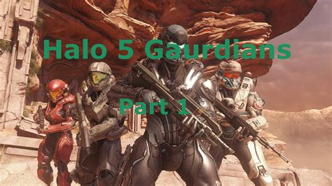 Halo 5 Guardians Campaign Part 1 Fireteam Osiris Youtube