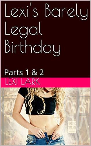 Jp Lexi S Barely Legal Birthday Parts 1 And 2 The Lexi Diaries English Edition 電子