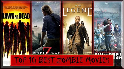 Top 10 Best Zombie Movies Of All Time Best Zombie Movies Youtube