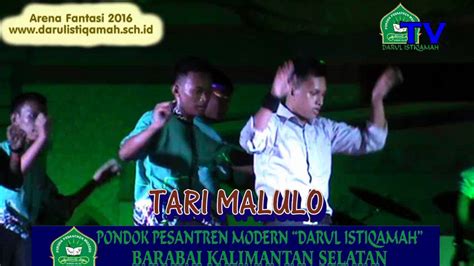 Tari Malulo Arena Fantasi 2016 Darul Istiqamah Youtube