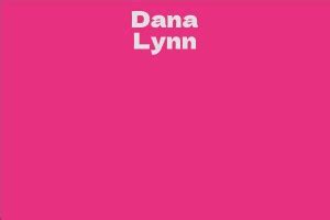 Dana Lynn Facts Bio Career Net Worth AidWiki