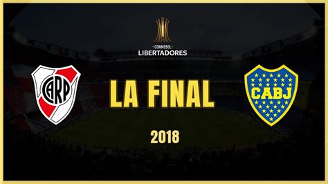 🇦🇷 🏆 La Final River Plate Vs Boca 3 1 De La Copa Libertadores 2018