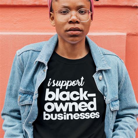 I Support Black Owned Businesses Black Unisex T Shirt Peppehdemgang