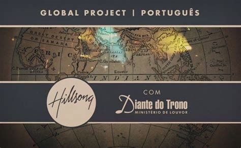 Hillsong Global Project E Diante Do Trono Juntos Pecador Confesso
