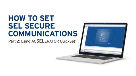 How To Set The Sel Secure Communications System—part 2 Using