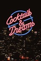 Cocktails & Dreams (2015) — The Movie Database (TMDB)