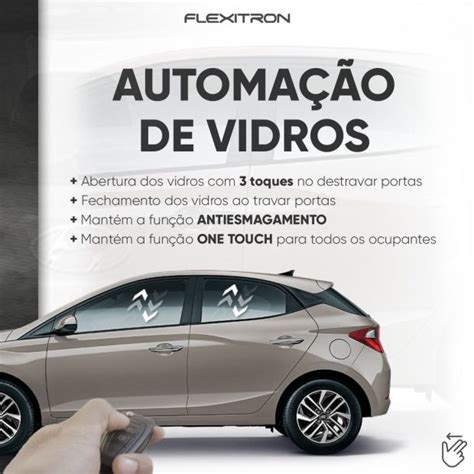 flexitron destaca automação de vidros para hyundai hb20 portal revista automotivo