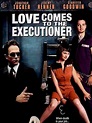 Love Comes to the Executioner - Película 2006 - SensaCine.com