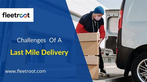 What Are The Challenges Of A Last Mile Delivery System Youtube