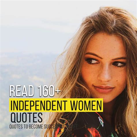 160 Independent Women Quotes To Become Successful In Life Quotesmasala