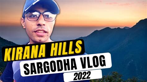 Kirana Hills Sargodha Sargodha City Vlogs Tayyab Bhai Iphone Vlogs