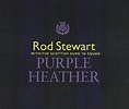 Rod Stewart Purple Heather UK CD single (CD5 / 5") (99106)