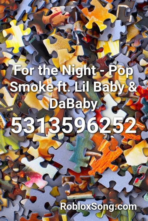 We're matching action with education to create the ultimate learning experience! For The Night - Pop Smoke Ft. Lil Baby & Dababy Roblox ID ...