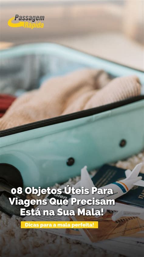 Objetos Teis Para Viagens Que Precisam Estar Na Sua Mala Viagens