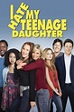 I Hate My Teenage Daughter TV series