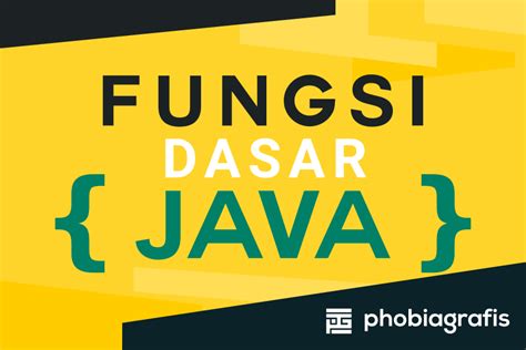 Fungsi Dasar Bahasa Pemrograman Java Phobiagrafis