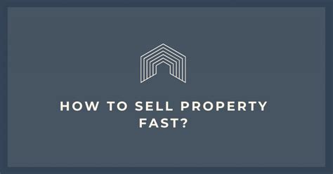 How To Sell Property Fast In 2024 12 Innovative Ideas