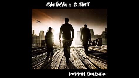 Eminem And G Unit Poppin Soldier Youtube