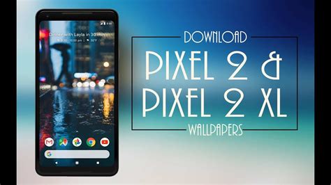 Complete Collection Of Official Pixel 2 Hd Wallpapers Youtube