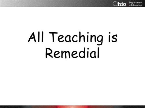 Ppt All Teaching Is Remedial Powerpoint Presentation Free Download