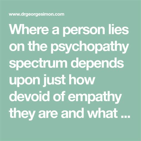 Where A Person Lies On The Psychopathy Spectrum Depends Upon Just How