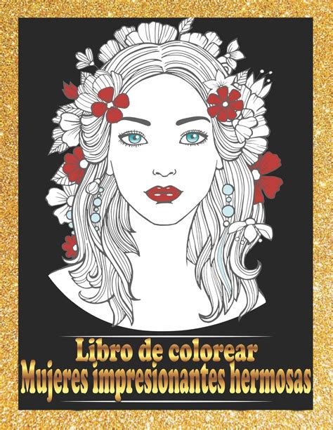 Buy Mujeres Impresionantes Hermosas Libro De Colorear Retratos De