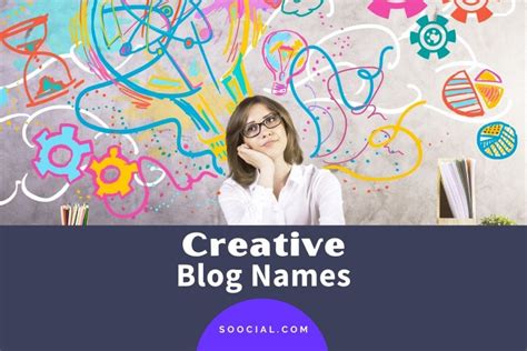 563 Creative Blog Name Ideas To Spark Your Inspiration Soocial