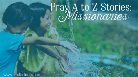 Pray A To Z Stories Missionaries And Their Families