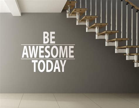 Be Awesome Today Motivational Quote Wall Decal Sticker 6013