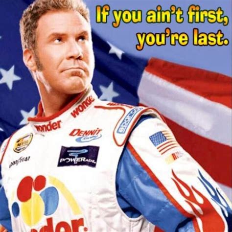 Reilly, sacha baron cohen and others. Funny Quotes From Talladega Nights. QuotesGram