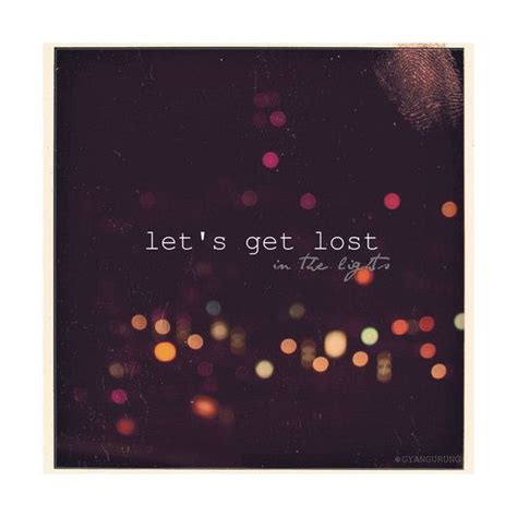 Lets Get Lost Together Tumblr Via Polyvore Lets Get Lost Get Lost