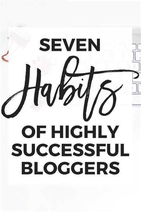 7 Habits of Highly Successful Bloggers - Growing a blog is hard, but ...