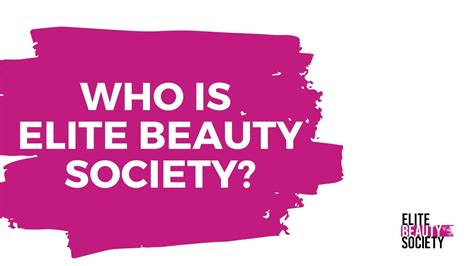 Who Is Elite Beauty Society Youtube