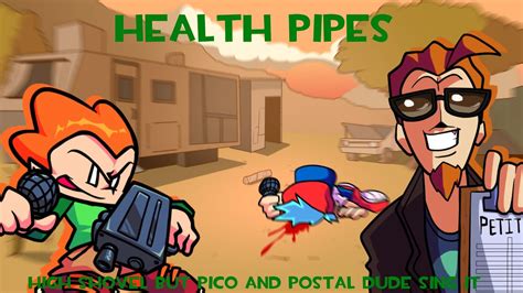 Health Pipes High Shovel But Pico And Postal Dude Sing It Youtube