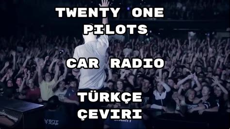 5 / 5 79 мнений. twenty one pilots | car radio türkçe çeviri - YouTube