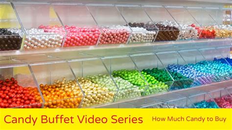 How Much Candy To Buy For A Candy Buffet Part 4 Candy Buffet Tips