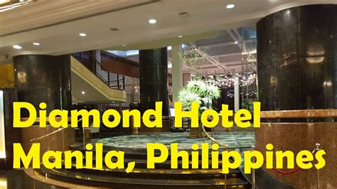 Diamond Hotel Manila Philippines Youtube