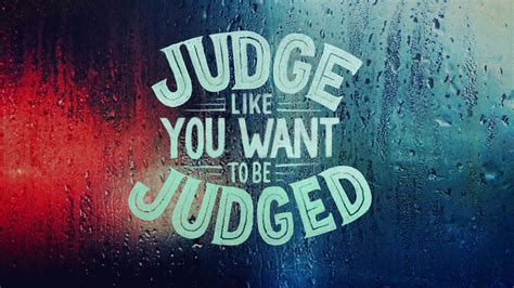 Judge Without Being Judgmental Capital Church