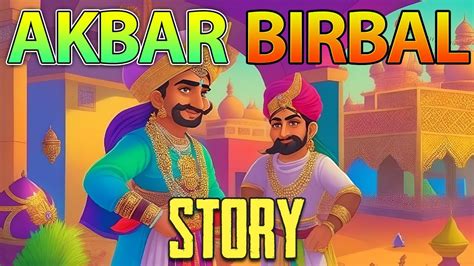 Story Of Akbar And Birbal In Hindi With Moral Amazing Story Youtube