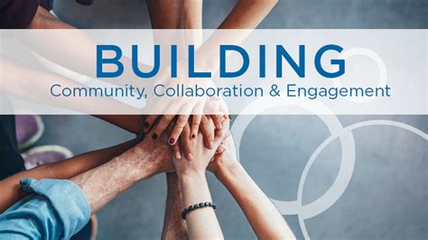 Building Community Collaboration And Engagement