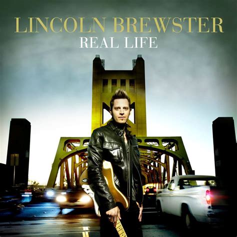 Real Life Lincoln Brewster Mp3 Buy Full Tracklist
