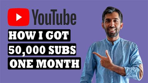 How I Gained 50k Subscribers In One Month Tips To Grow Your Youtube