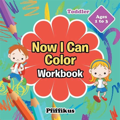 Now I Can Color Workbook Toddler Ages 1 To 3 By Pfiffikus Paperback